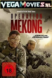 Operation Mekong (2016) Dual Audio {Hindi-English} 480p - 720p - 1080p poster