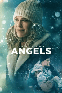 Ordinary Angels (2024) BluRay Dual Audio {Hindi-English} 480p - 720p - 1080p poster