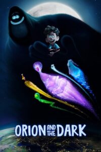 ORION AND THE DARK – Netflix Original (2024) WEB-DL Dual Audio {Hindi-English} 480p - 720p - 1080p poster