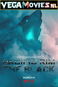 Netflix Pacific Rim: The Black [Season 1 – 2] English WEB Series 480p - 720p WEB-DL poster