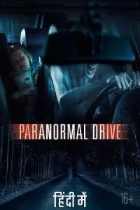 Paranormal Drive (2016) Dual Audio {Hindi-Russian} 480p - 720p - 1080p poster
