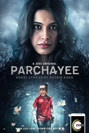 Parchhayee: Ghost Stories by Ruskin Bond (2019) poster