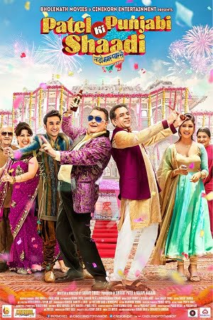 Patel Ki Punjabi Shaadi (2017) Hindi Full Movie 480p - 720p HDRip poster