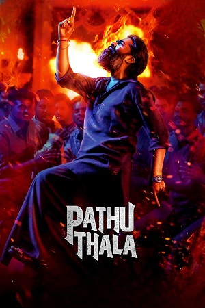Pathu Thala (2023) UNCUT [Hindi DD2.0 + Tamil DD5.1] WEB-DL 480p - 720p - 1080p poster