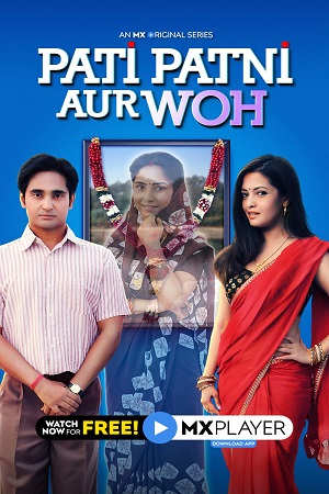Pati Patni Aur Woh (2020) Season 1 Hindi Complete MX Originals WEB Series 480p - 720p - 1080p WEB-DL poster
