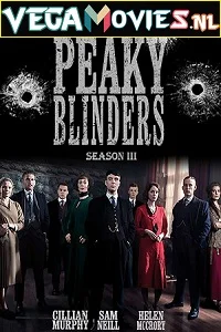 Peaky Blinders (2016) Season 3 English TV Series 480p - 720p - 1080p WEB-DL poster
