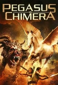 Pegasus Vs. Chimera (2012) poster