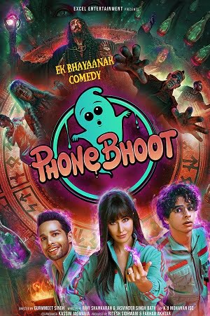 Phone Bhoot (2022) Hindi Full Movie WEB-DL 480p - 720p - 1080p - 2160p 4K poster