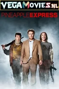 Pineapple Express (2008) Dual Audio [Hindi-English] WeB-DL 480p - 720p poster