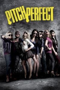 Pitch Perfect (2012) Blu-Ray Dual Audio {Hindi-English} 480p - 720p - 1080p poster