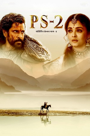 Ponniyin Selvan: Part 2 (2023) AMZN WEB-DL ORG [Hindi Dubbed DD5.1] Full Movie 480p - 720p - 1080p poster