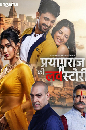 [18+] Prayagraj Ki Love Story (Season 1) Hindi Complete Web Series 480p - 720p - 1080p WEB-DL poster