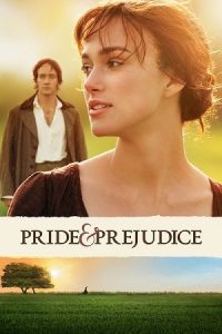 Pride & Prejudice (2005) Dual Audio {Hindi-English} BluRay 480p - 720p - 1080p poster