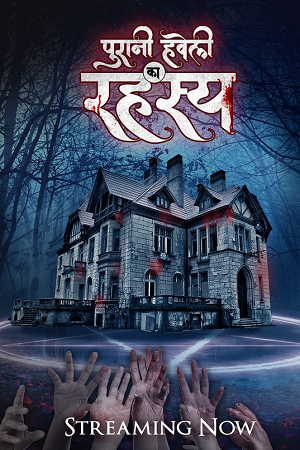 Puraani Havveli Ka Rahasya (Season 1) Hindi HDRip ALT Complete Web Series 480p - 720p - 1080p poster