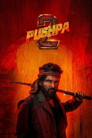 Pushpa 2: The Rule {Reloaded Version} (2024) WEB-DL [Hindi ORG 5.1] NETFLiX Full Movie 480p - 720p - 1080p - 1080p H264 HD poster