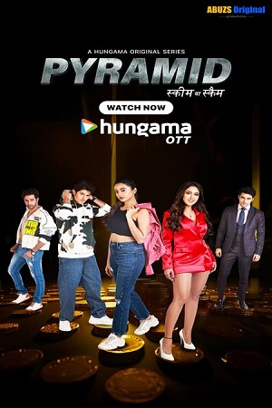 Pyramid – Scheme Ya Scam (S01) Complete Hindi WEB Series 480p - 720p - 1080p WEB-DL poster