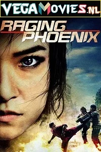 Raging Phoenix (2009) Dual Audio {Hindi-English} 480p - 720p BluRay poster