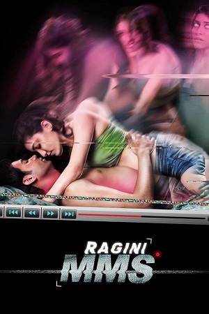 Ragini MMS (2011) Netflix WEB-DL {Hindi DD5.1} Full Movie 480p - 720p - 1080p poster