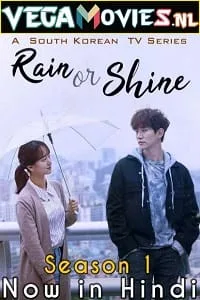Rain or Shine (2017) Season 1 Dual Audio {Hindi-Korean} 480p - 720p WEB-DL poster