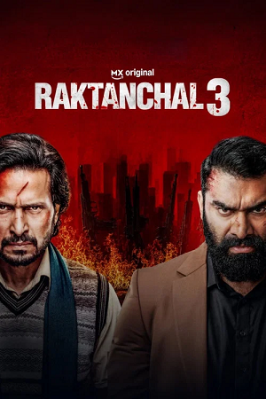 Raktanchal (Season 3) Hindi-DD5.1 PrimeVideo: Complete Web Series 480p - 720p - 1080p WEB-DL poster