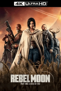 Rebel Moon – Part One: A Child of Fire – Netflix Original (2023) poster