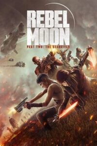 Rebel Moon – Part Two: The Scargiver – Netflix Original (2024) Dual Audio {Hindi-English} WEB-DL 480p - 720p - 1080p - 2160p HDR – Full-Movie poster