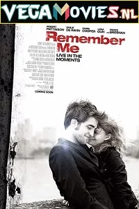 Remember Me (2010) Dual Audio {Hindi-English} 480p - 720p poster