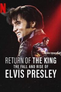 Return of the King: The Fall and Rise of Elvis Presley (2024) poster
