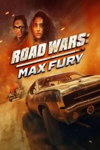 Road Wars: Max Fury (2024) {English with Subtitles} Full Movie WEB-DL 480p - 720p - 1080p poster