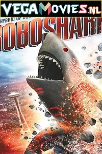 Roboshark (2015) Dual Audio {Hindi-English} 480p - 720p poster