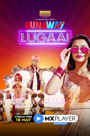 Runaway Lugai (2021) Season 1 Hindi Complete MX Player Original WEB Series 480p - 720p HDRip poster