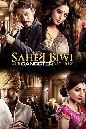Saheb Biwi Aur Gangster Returns (2013) WEB-DL {Hindi DD5.1} Full Movie 480p - 720p - 1080p poster