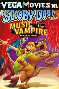 Scooby-Doo! Music of the Vampire (2012) Dual Audio [Hindi-English] 480p - 720p - 1080p poster