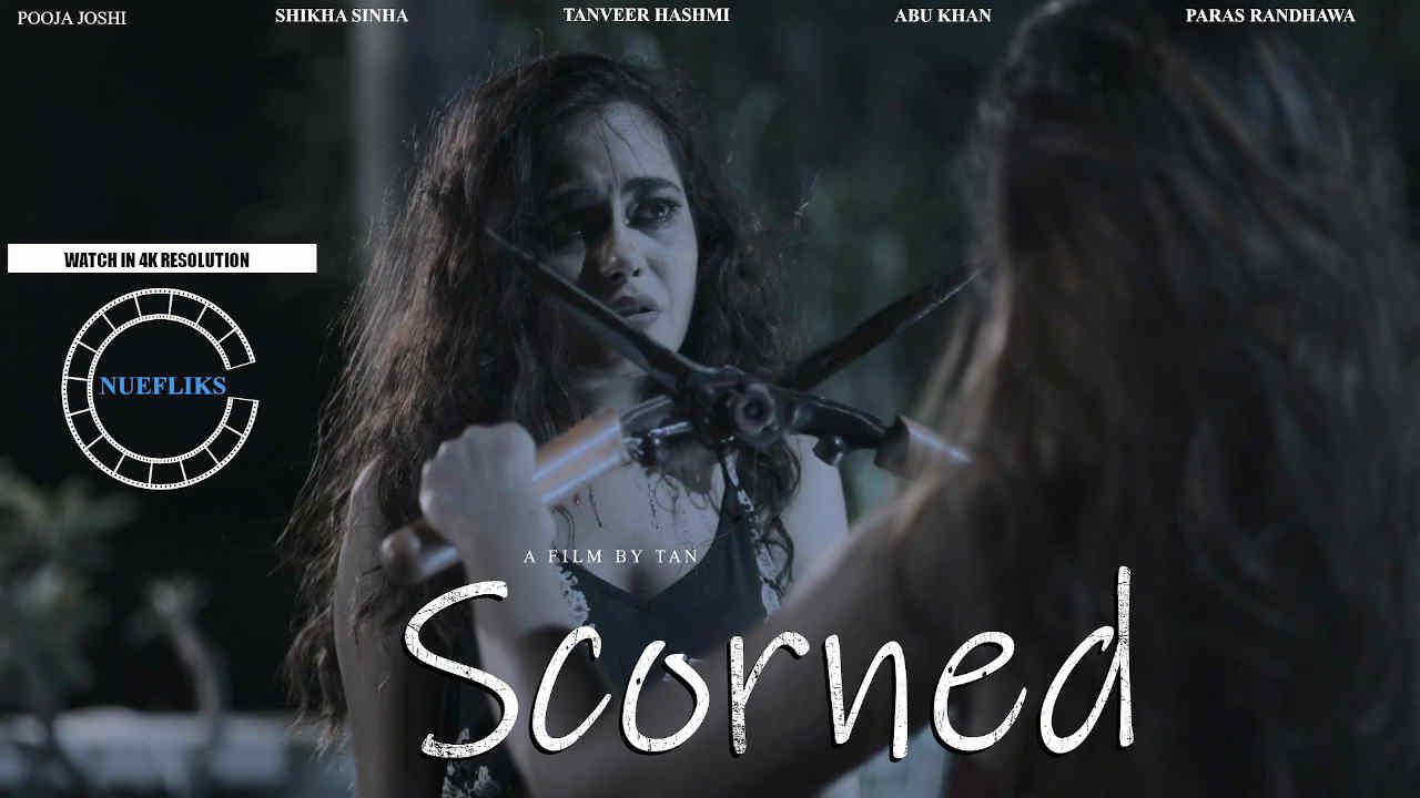 [18+] Scorned (2020) UNRATED Nuefliks Hindi Short Film 480p HDRip poster