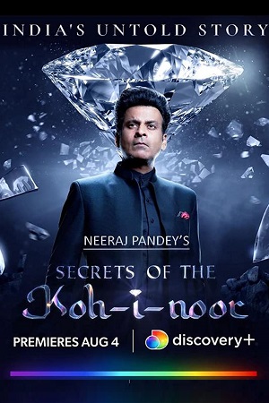Secrets of the Kohinoor (2022) [S01E02 Added] Multi Audio Discovery+ Original Web Series 480p - 720p - 1080p poster