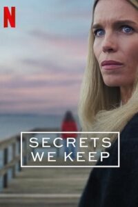 Secrets We Keep (2025) Season 1 Dual Audio {Hindi-English} Netflix Series 480p - 720p - 1080p WEB-DL poster