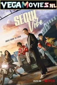 Seoul Vibe – Netflix Original (2022) poster