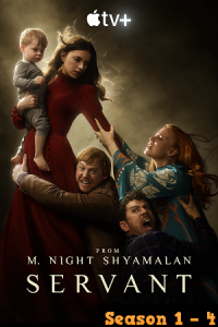 Servant (Season 1 – 4) [S04E10 Added] English AppleTV+ WEB Series 720p WEB-DL poster