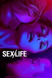 [18+] Sex/Life (Season 1 – 2) Netflix Original Dual Audio {Hindi-English} 480p - 720p - 1080p WEB-DL poster