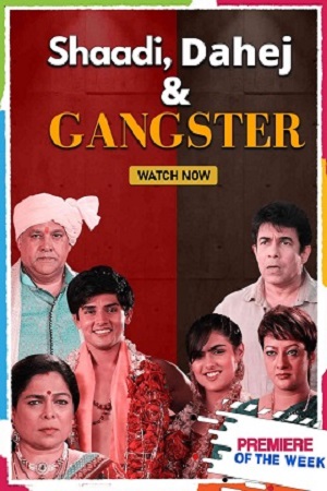 Shaadi, Dahej and Gangster (2021) poster