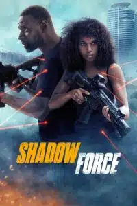 Shadow Force (2025) WEB-DL (English-DD5.1) Full Movie 480p - 720p - 1080p poster