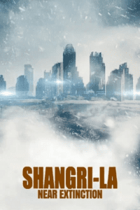 Shangri-La: Near Extinction (2018) poster