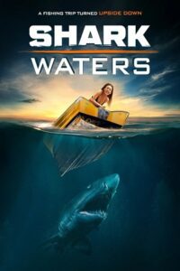 Shark Waters (2022) Blu-Ray Dual Audio {Hindi-English} 480p - 720p - 1080p poster