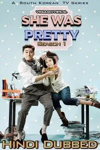 She Was Pretty (Season 1) Hindi Dubbed Complete K-Drama Series 480p - 720p WEB-DL poster