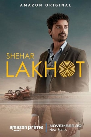 Shehar Lakhot (Season 1) Hindi ORG. DD5.1 Amazon Prime Series 480p - 720p - 1080p WEB-DL poster