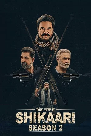Shikaari (Season 1 – 2) Punjabi Complete WEB Series 480p - 720p WEB-DL poster