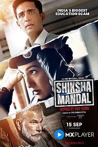 Shiksha Mandal (2022) Season 1 Hindi Complete MX Original WEB Series 480p - 720p - 1080p WEB-DL poster