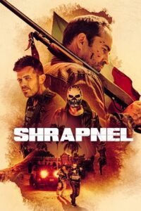 Shrapnel (2023) Dual Audio {Hindi-English} BluRay 480p - 720p - 1080p poster