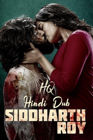 Siddharth Roy (2024) Dual Audio {Hindi-HQ-Dub Telugu} WebRip 480p - 720p - 1080p poster
