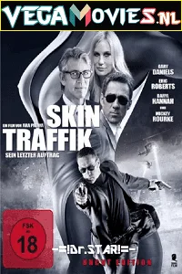 Skin Traffik (2015) Dual Audio {Hindi-English} 480p - 720p poster